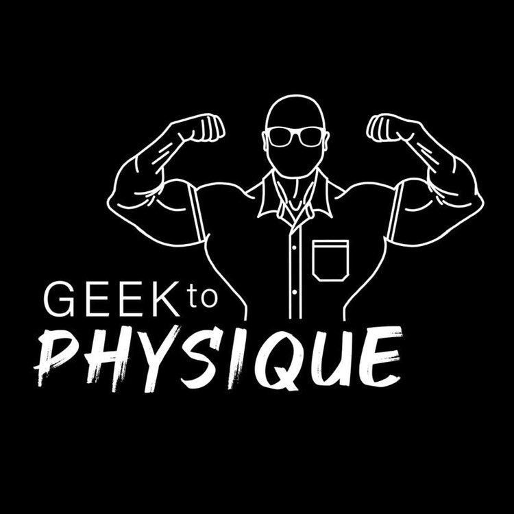 Geek to Physique